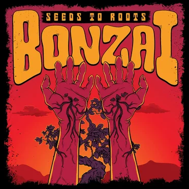 Seeds to Roots by Bonzai - album cover