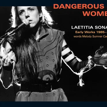 Dangerous Women: Early Works 1985–2005