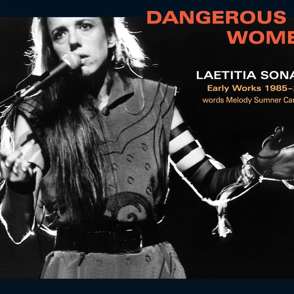 Dangerous Women: Early Works 1985–2005
