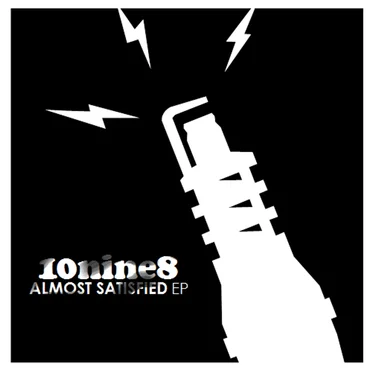Almost Satisfied EP by 10nine8 - album cover