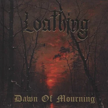 Dawn of Mourning by Loathing - album cover