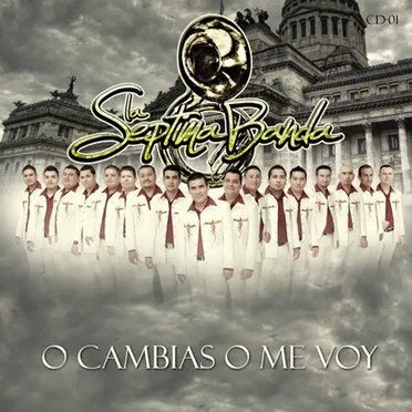 O cambias o me voy by La Séptima Banda - album cover