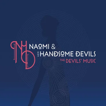 The Devils’ Music by Naomi & Her Handsome Devils - album cover