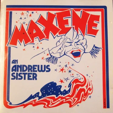 Maxene: An Andrews Sister by Maxene Andrews - album cover