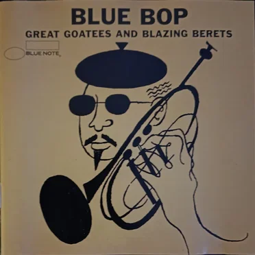 Blue Bop (Great Goatees and blazing Berets) by Various Artists - album cover