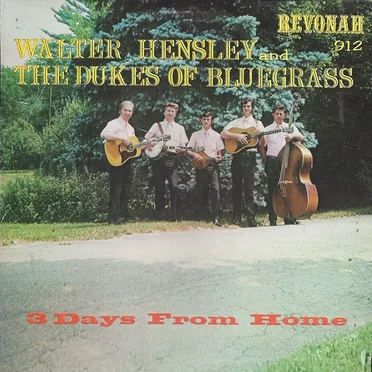 3 Days From Home by Walter Hensley and the Dukes of Bluegrass - album cover