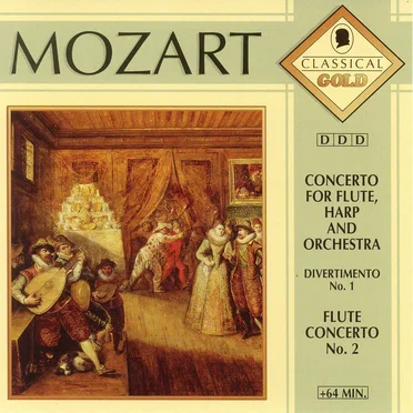 Concerto for Flute, Harp and Orchestra / Divertimento no. 1 / Flute Concerto no. 2