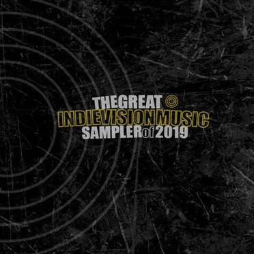 The Great Indie Vision Music Sampler Of 2019 by Various Artists - album cover