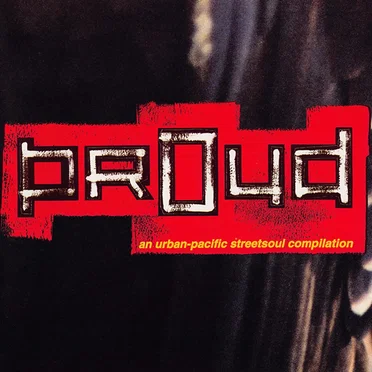 Proud - An Urban-Pacific Streetsoul Compilation by Various Artists - album cover