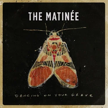 Dancing on Your Grave by The Matinée - album cover