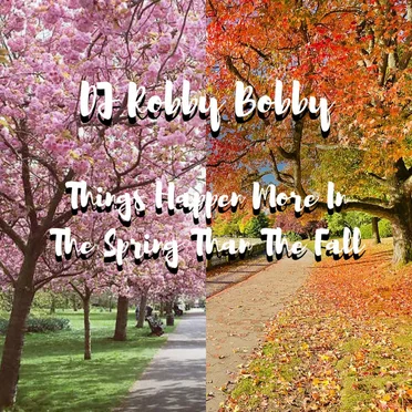 Things Happen More In The Spring Than The Fall