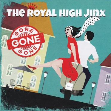 Gone Gone Gone by The Royal High Jinx - album cover