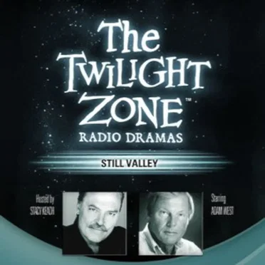 The Twilight Zone Radio Dramas, "Still Valley" by Rod Serling - album cover