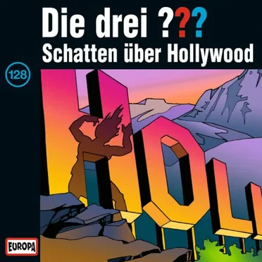 Die drei ??? 128: Schatten über Hollywood by Die drei ??? - album cover