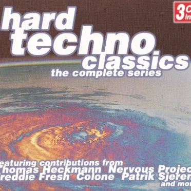 Hard Techno Classics From Deepest Germany - The Complete Series by Various Artists - album cover
