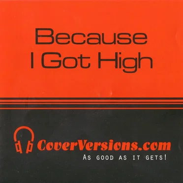 Because I Got High by CoverVersions.com - album cover