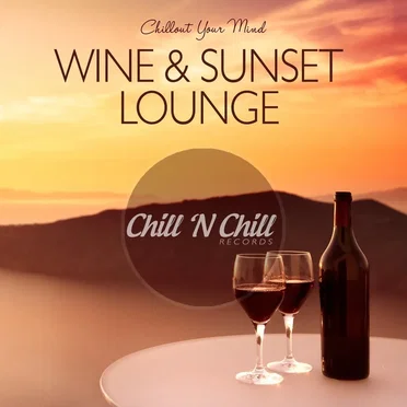 Wine & Sunset Lounge: Chillout Your Mind by Various Artists - album cover