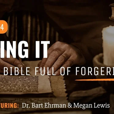 Misquoting Jesus with Bart Ehrman #4, “Faking It: Is the Bible Full of Forgeries?” by Bart D. Ehrman - album cover