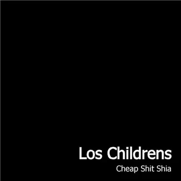 Cheap Shit Shia by Los Childrens - album cover