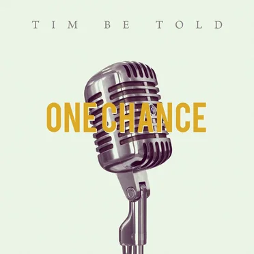 One Chance by Tim Be Told - album cover