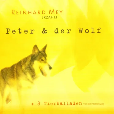 Peter & der Wolf: Ein musikalisches Märchen für Kinder by Reinhard Mey - album cover