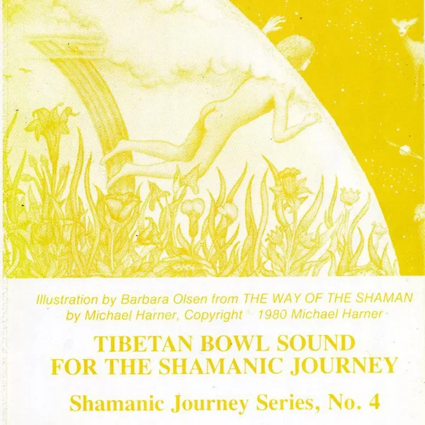 Tibetan Bowl Sound for the Shamanic Journey