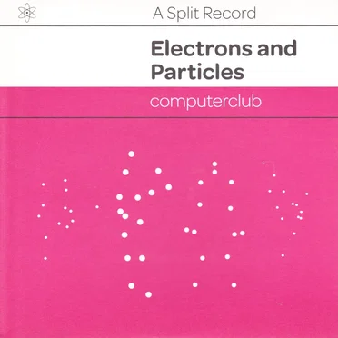 Electrons and Particles by Computer Club - album cover