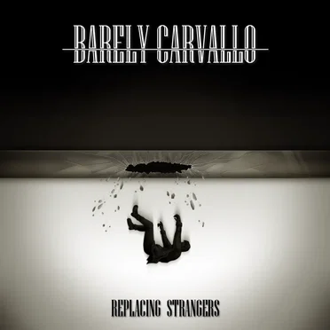 Replacing Strangers by Barely Carvallo - album cover