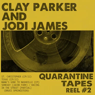 Quarantine Tapes: Reel #2 by Clay Parker and Jodi James - album cover