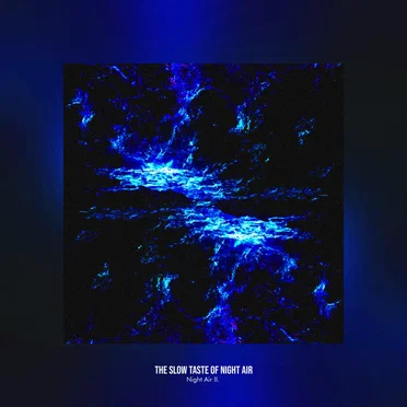 Night Air II. by The Slow Taste of Night Air - album cover