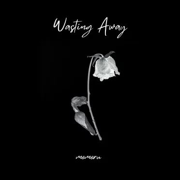 Wasting Away
