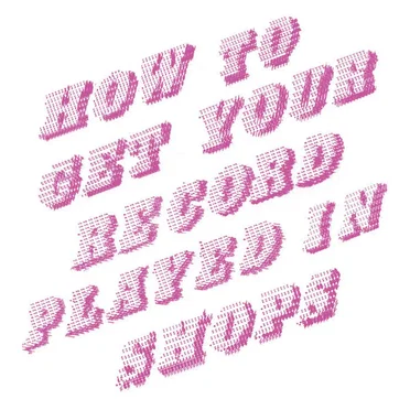 How to Get Your Record Played in Shops