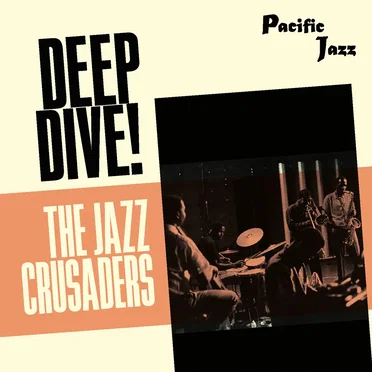 The Jazz Crusaders: Deep Dive!