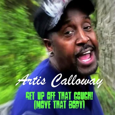 Get Up Off That Couch! (Move That Body) by Artis Calloway - album cover