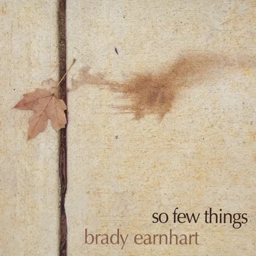 So Few Things by Brady Earnhart - album cover