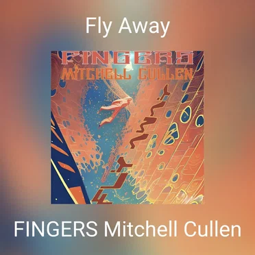 Fly Away by Fingers Mitchell Cullen - album cover