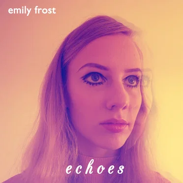 Echoes by Emily Frost - album cover