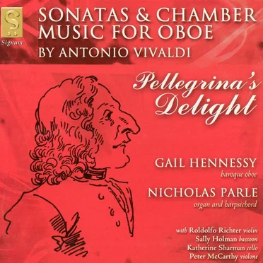 Pellegrina’s Delight: Sonatas & Chamber Music for Oboe
