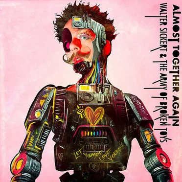 Almost Together Again by Walter Sickert & The Army of Broken Toys - album cover
