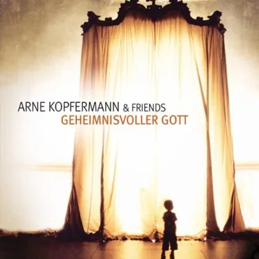 Geheimnisvoller Gott by Arne Kopfermann & friends - album cover