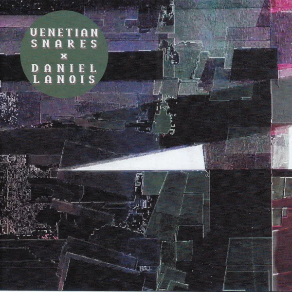 Venetian Snares × Daniel Lanois