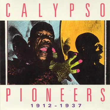 Calypso Pioneers 1912-1937 by Various Artists - album cover