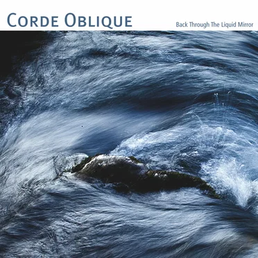 Back Through the Liquid Mirror by Corde Oblique - album cover