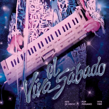 Viva el sábado: Hits de disco pop peruano (1978-1989) by Various Artists - album cover