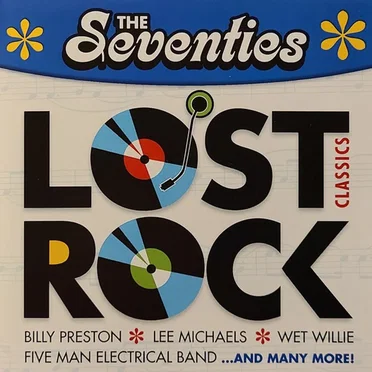 The Seventies: Lost Rock Classics by Various Artists - album cover