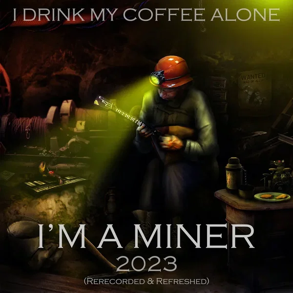 I'm A Miner 2023 [Rerecorded & Refreshed]
