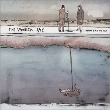 When Lost At Sea by The Wooden Sky - album cover