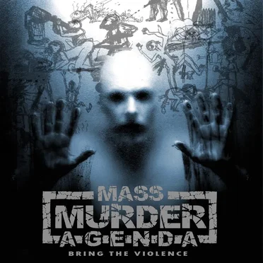 Bring the Violence by Mass Murder Agenda - album cover