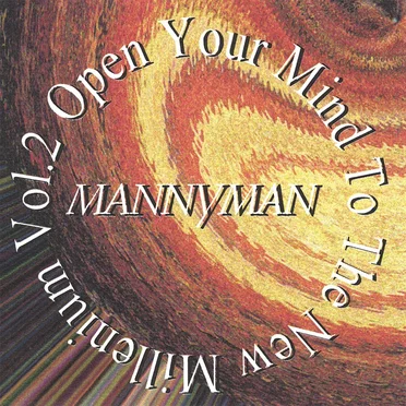 Open Your Mind to the New Millenium Vol.2 by MannyMan - album cover