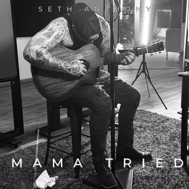 Mama Tried - Single by Seth Anthony - album cover